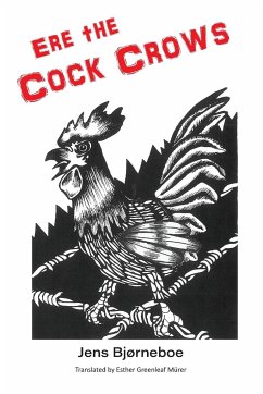 Ere the Cock Crows - Bjørneboe, Jens