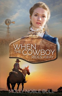 When the Cowboy Rides Away - Bull, Molly Noble