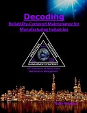 Decoding Reliability-Centered Maintenance Process for Manufacturing Industries