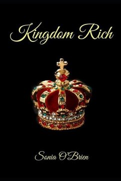 Kingdom Rich: Biblical View on Financial Riches - O'Brien, Sonia