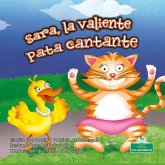 Sara, La Valiente Pata Cantante (Sara, the Brave, Singing Duck)