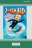 Fish Kid and the Lizard Ninja (Book 1) (16pt Large Print Edition)