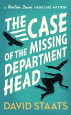 The Case of the Missing Department Head (A Walter Dure &quote;Hard Case&quote; Mystery, #1) (eBook, ePUB)