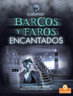 Barcos Y Faros Encantados (Haunted Ships and Lighthouses) - Troupe, Thomas Kingsley