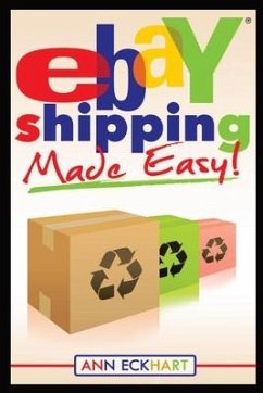 Ebay Shipping Made Easy - Eckhart, Ann