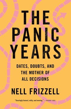 The Panic Years: Dates, Doubts, and the Mother of All Decisions - Frizzell, Nell
