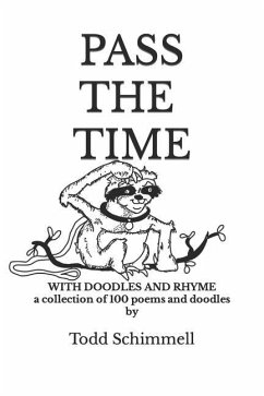 Pass the Time: With Doodles and Rhyme - Schimmell, Todd