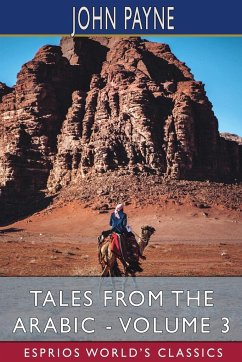 Tales from the Arabic - Volume 3 (Esprios Classics) - Payne, John