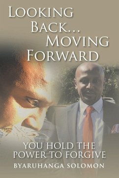 Looking Back... Moving Forward - Solomon, Byaruhanga