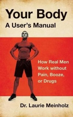 Your Body, a User's Manual - Meinholz, Laurie