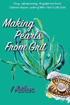 Making Pearls From Grit - Aitken, Isla