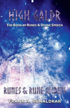 High Galdr Runes and Rune Secrets - Rúnaldrar, Frank A.
