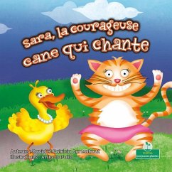 Sara, La Courageuse Cane Qui Chante (Sara, the Brave, Singing Duck) - Armentrout, David; Armentrout, Patricia