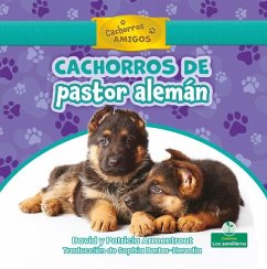 Cachorros de Pastor Alemán (German Shepherd Puppies) - Armentrout, David; Armentrout, Patricia