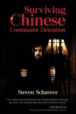 Surviving Chinese Communist Detention - Schaerer, Steven