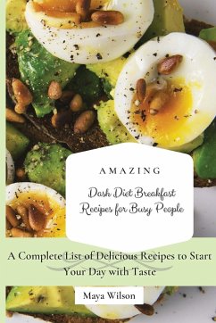 Amazing Dash Diet Breakfast Recipes for Busy People - Wilson, Maya