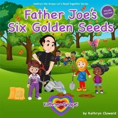 Father Joe's Six Golden Seeds - Cloward, Kathryn