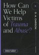 How Can We Help Victims of Trauma and... - Bild 1