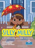 Silly Milly Y El Rescate del Día Lluvioso (Silly Milly and the Rainy Day Rescue)