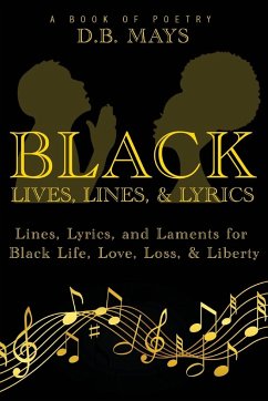 Black Lives, Lines, and Lyrics - Mays, D. B.
