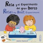Rosa Y El Experimento del Gran Barco/Rosa's Big Boat Experiment