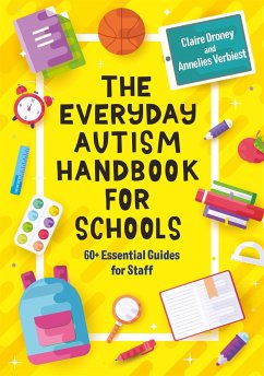 The Everyday Autism Handbook for Schools - Droney, Claire; Verbiest, Annelies