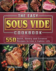The Easy Sous Vide Cookbook - Howard, Whitney