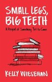 Small Legs, Big Teeth (eBook, ePUB)