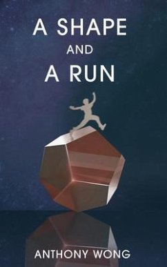 A Shape and a Run (eBook, ePUB) - Wong, Anthony