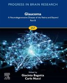 Glaucoma: A Neurodegenerative Disease of the Retina and Beyond Part B (eBook, ePUB)
