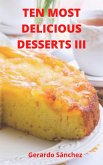 Ten Most Delicious Desserts III (Recipes, #3) (eBook, ePUB)