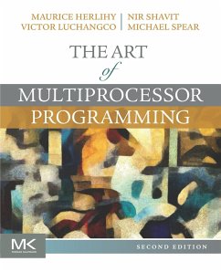 The Art of Multiprocessor Programming (eBook, ePUB) - Herlihy, Maurice; Shavit, Nir; Luchangco, Victor; Spear, Michael