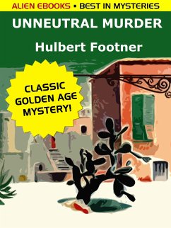 Unneutral Murder (eBook, ePUB) - Footner, Hulbert
