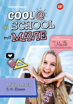 Cool @ School mit MAVIE. Mathematik 5 / 6 - Hild, Rainer;Noelle, Mavie