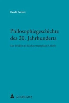 Philosophiegeschichte des 20. Jahrhunderts - Seubert, Harald