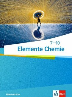 Elemente Chemie 7-10. Schülerbuch Klassen 7-10. Ausgabe Rheinland-Pfalz