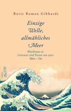 »Einzige Welle, allmähliches Meer« - Gibhardt, Boris Roman