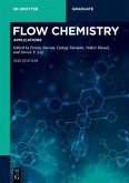 Flow Chemistry - Applications / Flow Chemistry Volume 2