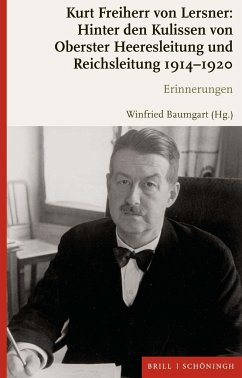 Kurt Freiherr von Lersner: Hinter den Kulissen von Oberster Heeresleitung und Reichsleitung 1914-1920