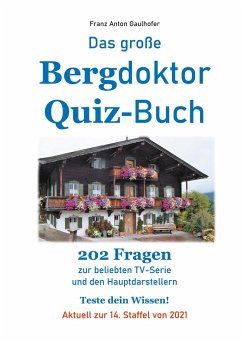 Das große Bergdoktor Quiz-Buch - Gaulhofer, Franz Anton
