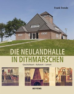 Die Neulandhalle in Dithmarschen - Trende, Frank