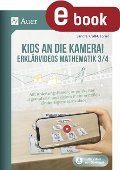 Kids an die Kamera! Erklärvideos Mathematik 3/4 (eBook, PDF) - Kroll-Gabriel, Sandra