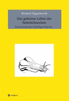 Das geheime Leben der Sattelschnecken (eBook, ePUB) - Opgenoorth, Richard