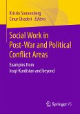 Social Work in Post-War and Political Conflict Areas (eBook, PDF)