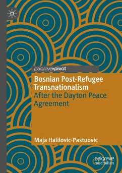 Bosnian Post-Refugee Transnationalism - Halilovic-Pastuovic, Maja