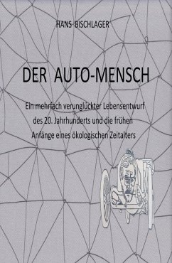 Der Auto-Mensch (eBook, ePUB) - Bischlager, Hans