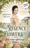 Regency Flowers - Die widerspenstige Braut: Rarest Blooms 2 (eBook, ePUB)