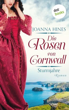 Die Rosen von Cornwall - Sturmjahre (eBook, ePUB) - Hines, Joanna