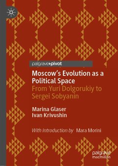 Moscow's Evolution as a Political Space (eBook, PDF) - Glaser, Marina; Krivushin, Ivan
