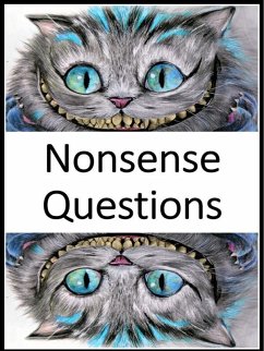 Mind blowing, Thought-provoking, Nonsense Questions (eBook, ePUB) - Heal, Angela